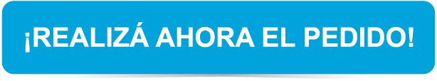 ¡REALIZÁ AHORA EL PEDIDO!