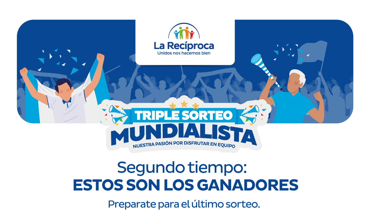 La Recíproca - Unidos nos hacemos bien | Triple sorteo mundialista - Nuestra pasión por disfrutar en equipo - Segundo tiempo: Estos son los ganadores - Preparate para el último sorteo.