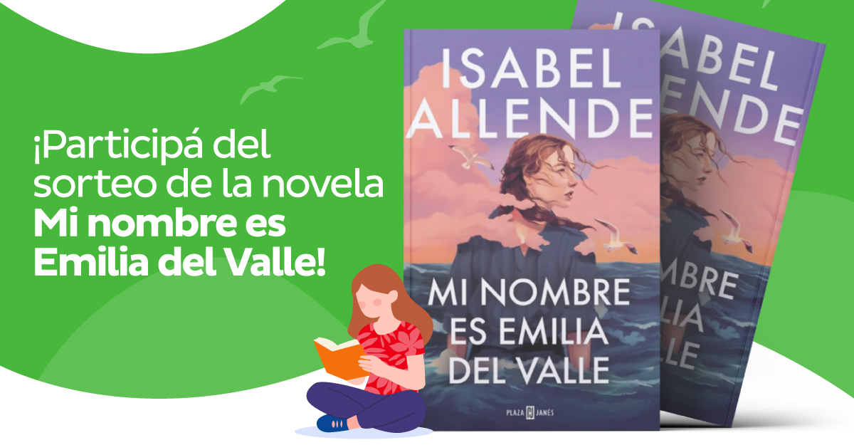 ¡Participá del sorteo de la novela Mi nombre es Emilia del Valle!