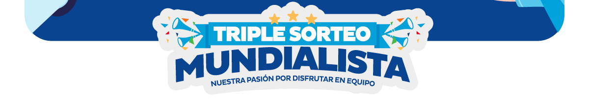 TRIPLE SORTEO MUNDIALISTA - Nuestra pasión por disfrutar en equipo