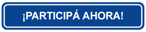 ¡Participá ahora!