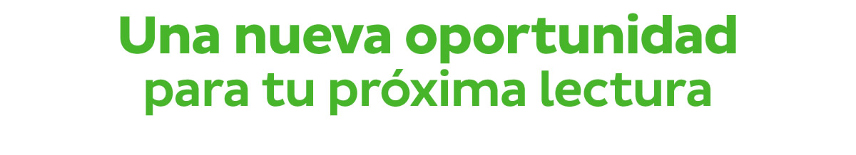 Una nueva oportunidad para tu próxima lectura