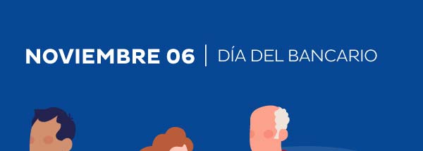 NOVIEMBRE 06 | Día del bancario