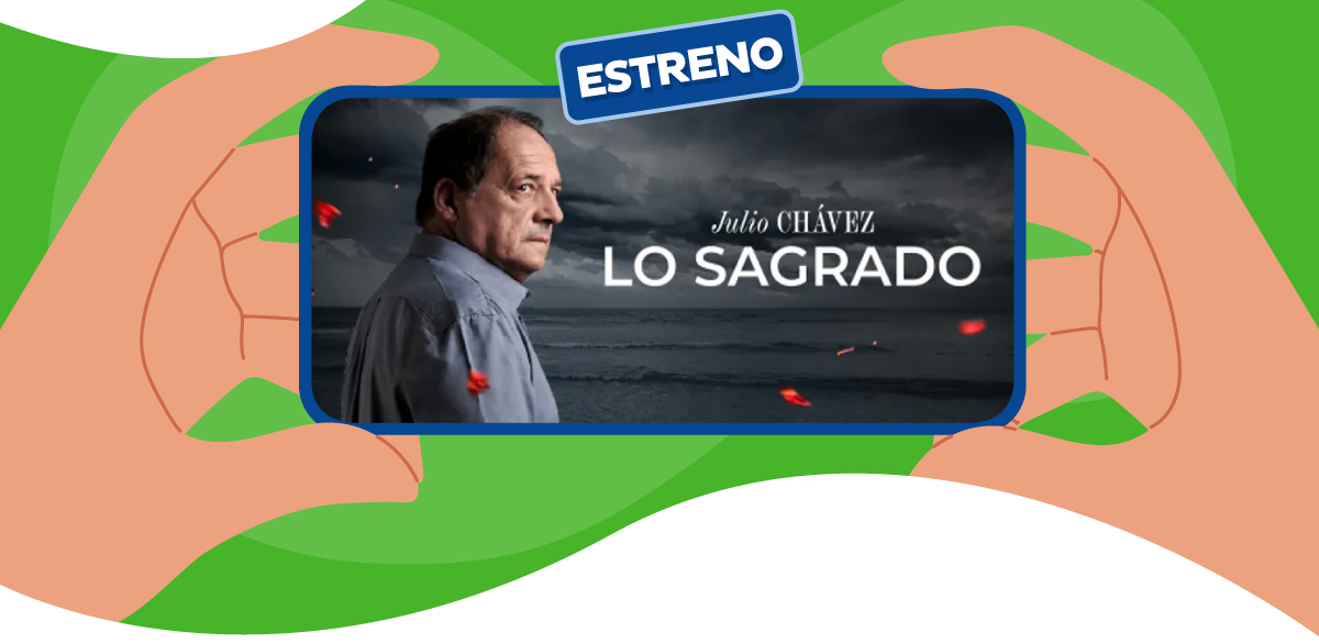Estreno | Julio Chávez - Lo sagrado
