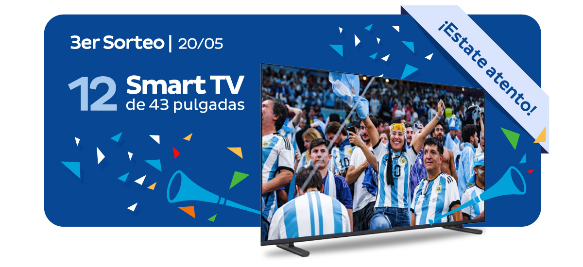 ¡Estate atento! - 3do Sorteo | 20/05 - 12 Smart TV de 43 pulgadas