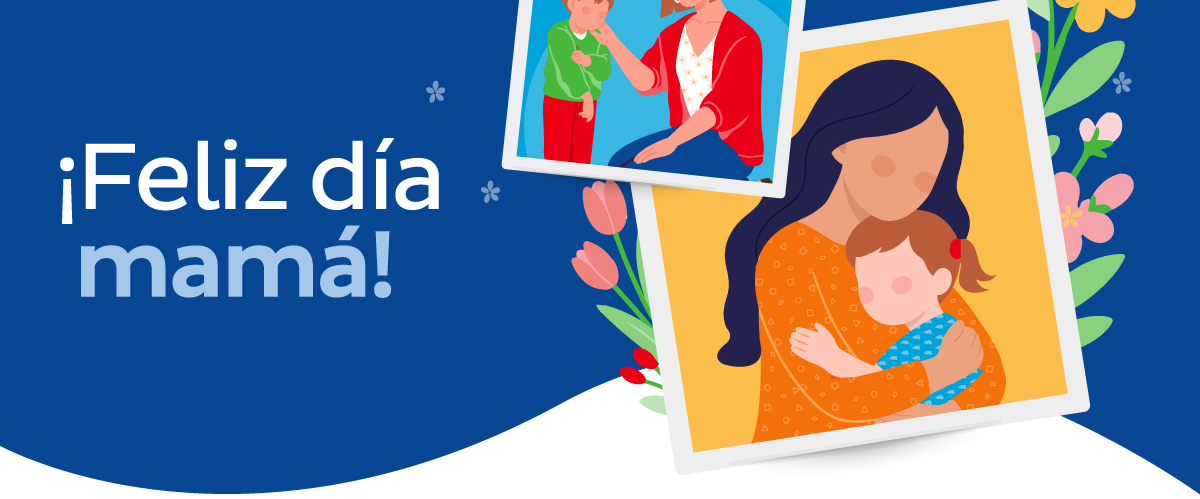 ¡Feliz día mamá!