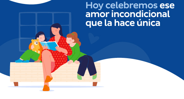 Hoy celebremos ese amor incondicional que la hace única