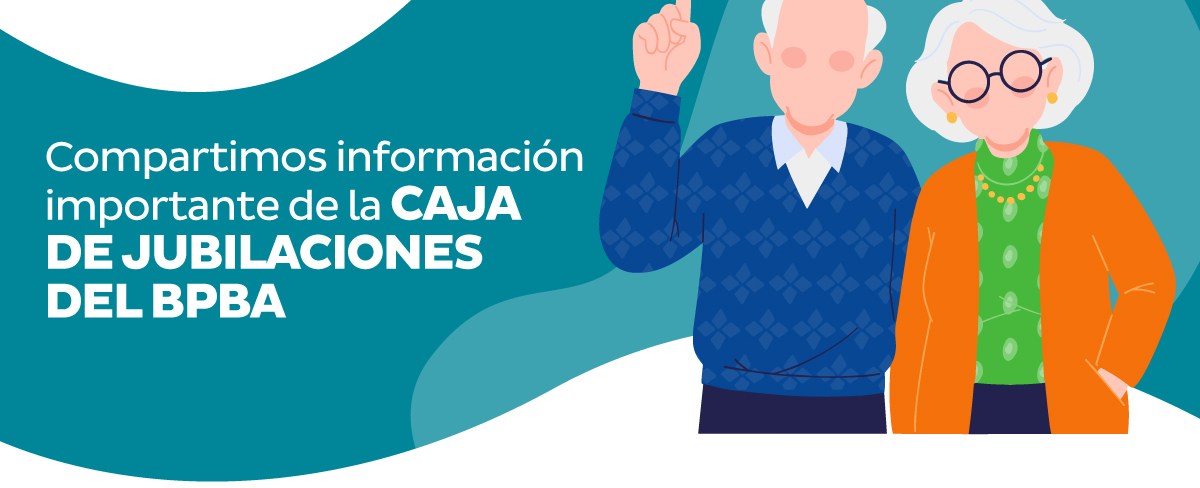 Compartimos información importante de la caja de jubilaciones del BPBA