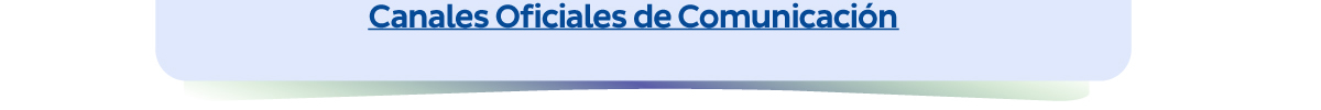 Canales Oficiales de Comunicación
