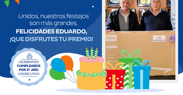 Unidos, nuestros festejos son mas grandes. FELICIDADES EDUARDO, ¡QUE DISFRUTES TU PREMIO! | Celebramos cumpleaños por 3° año consecutivo