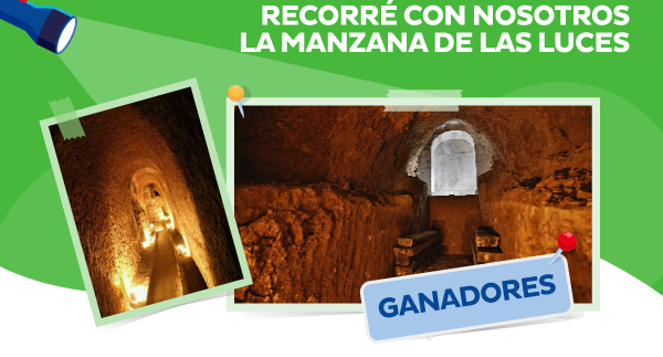 Un túnel lleno de historia: RECORRÉ CON NOSOTROS LA MANZANA DE LAS LUCES