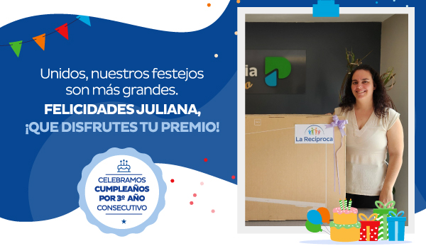 Unidos, nuestros festejos son más grandes. FELICIDADES Juliana, ¡QUE DISFRUTES TU PREMIO! | Celebramos cumpleaños por 3° año consecutivo