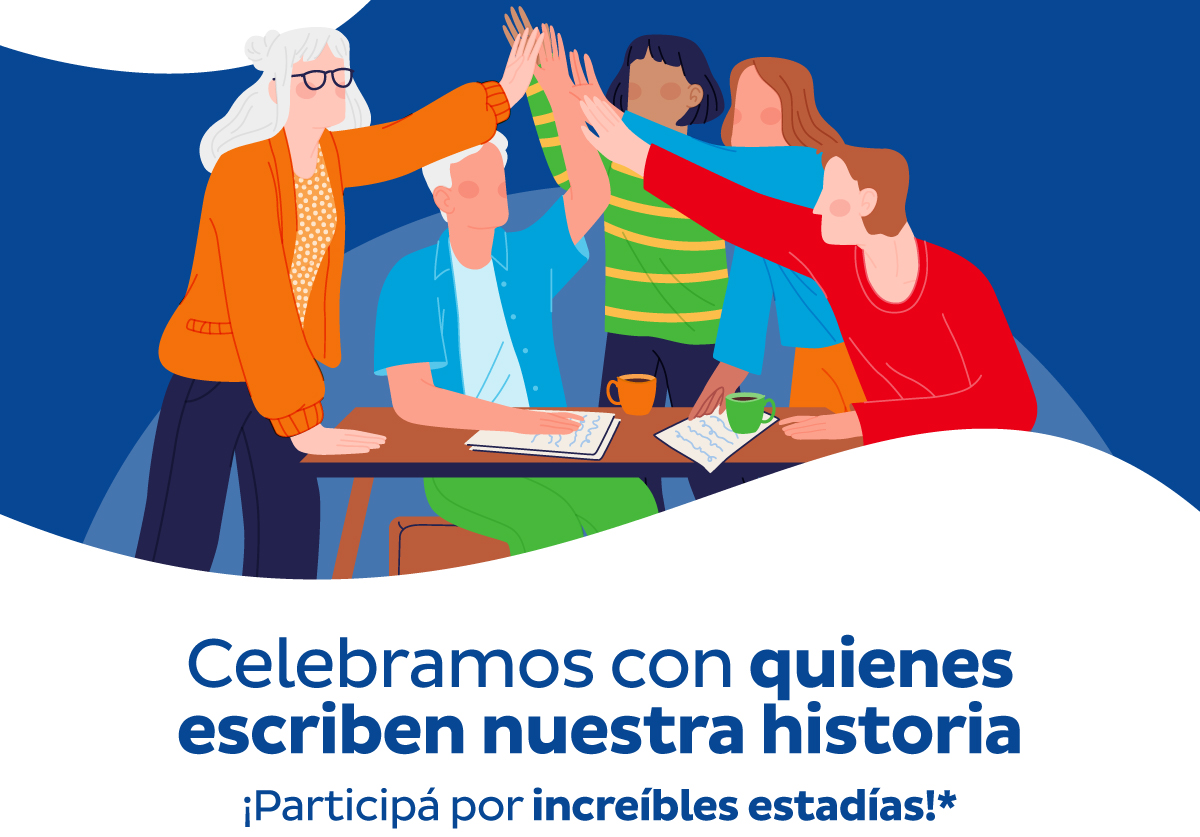 Celebramos con quienes escriben nuestra historia ¡Participá por increíbles estadías!