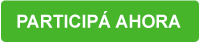 Participá ahora