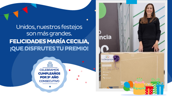 Unidos, nuestros festejos son mas grandes. FELICIDADES María Cecilia, ¡QUE DISFRUTES TU PREMIO! | Celebramos cumpleaños por 3° año consecutivo