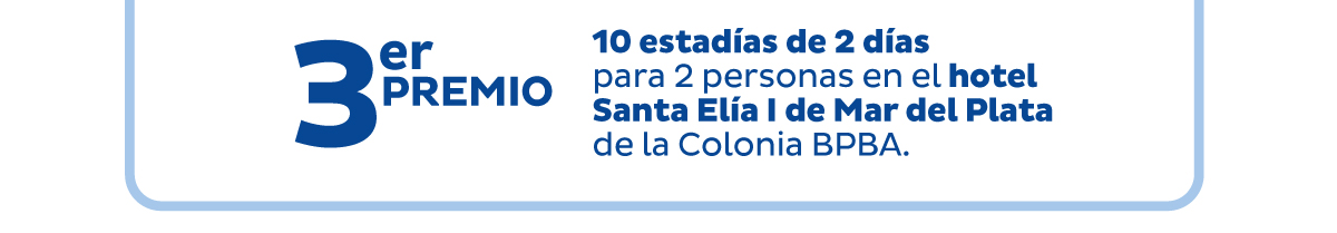 3ER PREMIO - 10 estadías de 2 días para 2 personas en el hotel Santa Elía I de Mar del Plata de la Colonia BPBA.