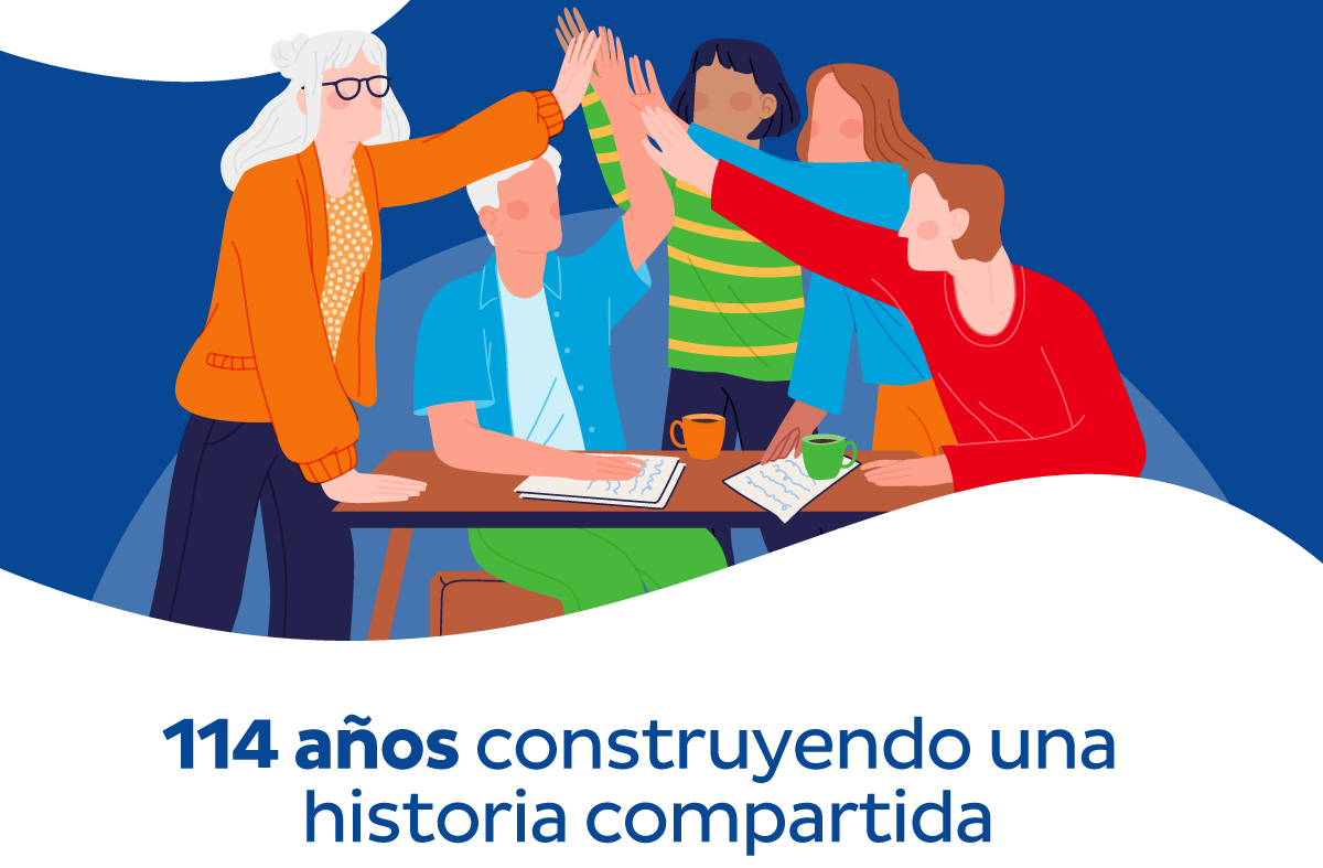 114 años construyendo una historia compartida